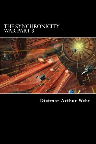 The Synchronicity War Part 3 (Volume 3)