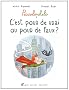 C'est pour de vrai ou pour de faux ?