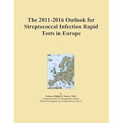 The 2011-2016 Outlook for Streptococcal Infection Rapid Tests in Europe by Icon Group International