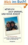 Wenn ich dich umarme, hab keine Angst...