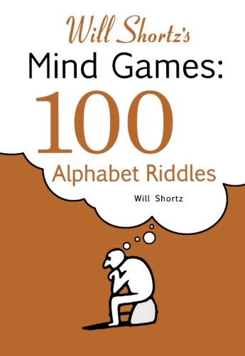 Will Shortz's Mind Games: 100 Alphabet RiddlesFrom St. Martin's Griffin