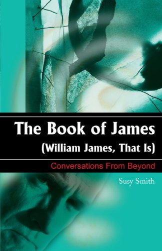 The Book of James (William James, That Is)