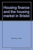Housing finance and the housing market in Bristol