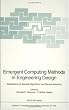 Emergent Computing Methods in Engineering Design: Applications of Genetic Algorithms and Neural Networks (NATO ASI Series / Computer and Systems Sciences)