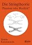 Die Stringtheorie: Phantom oder Realit�t?