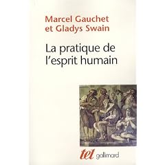 La pratique de l'esprit humain : L'institution asilaire et la r�volution d�mocratique