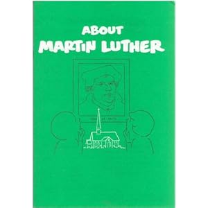 About Martin Luther (A Scriptographic Booklet)