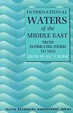 International Waters of the Middle East: From Euphrates-Tigris to Nile (Water Resources Management)