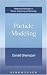 Particle Modeling (Modeling and Simulation in Scie...