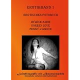 Erotisches Fotobuch - Erotikband 1von "Mylene Amor"