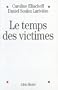 Le temps des victimes