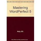 mastering wordperfect 5