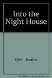 Into the night house