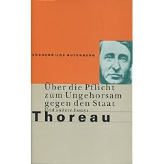 �ber die Pflicht zum Ungehorsam gegen den Staat. Und andere Essays