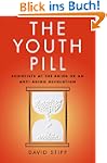 The Youth Pill: Scientists at the Bri...
