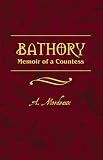 Bathory: Memoir of a Countess