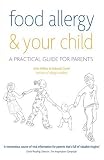 Food Allergy & Your Child: A Practical Guide for Parents