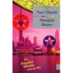 Shanghai Dinner: Der Fengshui-Detektiv rettet die Welt