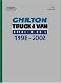 Chilton's Truck and Van Repair Manual, 1998-2002 - Perennial Edition (Chilton's Reference Manuals)