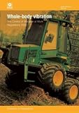 Whole-body vibration : the control of vibration at work regulations 2005 : guidance on regulations
