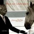 Wege zur Leichtigkeit in der Klassischen Dressur