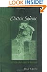 Electric Salome: Loie Fuller's Perfor...