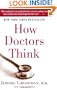 How Doctors Think