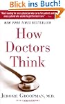 How Doctors Think