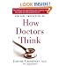 How Doctors Think