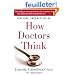 How Doctors Think