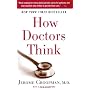 How Doctors Think by Jerome Groopman