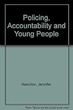 Policing, accountability and young people