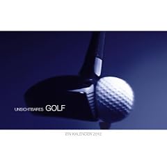 Unsichtbares Golf: Ein Golfkalender 2012