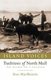 Island Voices:  Traditions of North Mull