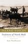 Island Voices:  Traditions of North Mull