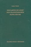 Descartes im Licht der französischen Aufklärung