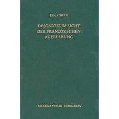 Descartes im Licht der franz�sischen Aufkl�rung