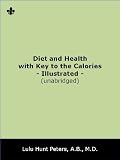 Diet and Health with Key to the Calories. Illustrated. Unabridged.