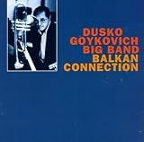 Revue Dusko Goykovich  / Balkan Connection