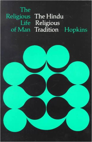 The Hindu Religious Tradition (The Religious Tradition of Man)
