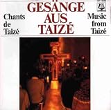 Ges�nge aus Taize: Ges�nge - Aachen Chor St.Paul