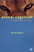 Animal Cognition: The Mental Lives of Animals