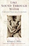 Like Sound Through Water : A Mother's Journey Through Auditory Processing Disorder