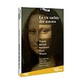 La Vie cach�e des oeuvres