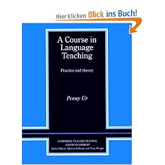 Course in Language Teaching: Practice of Theory (Cambridge Teacher Training and Development)