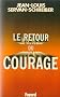 Le retour du courage