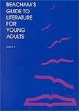 Beacham's Literature for Young Adults (Beacham's Guide to Literature for Young Adults)
