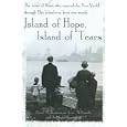 Island of Hope, Island of Tears: The Story of Those Who Entered the New World through Ellis Island-In Their Own Words