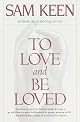 To Love and Be Loved