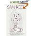 To Love and Be Loved